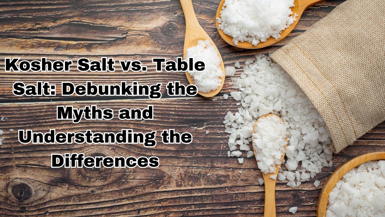 https://www.kosherline.com/wp-content/uploads/2023/09/Kosher-salt-vs-Table-Salt-Debunking-the-Myths-and-Understanding-the-Differences.jpg
